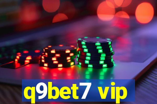 q9bet7 vip